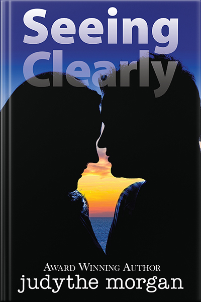 Seeing Clearly. Book by Judythe Morgan.